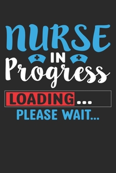 Paperback Nurse in progress. Loading, Please wait. Journal and Notebook Gift Dairy Book