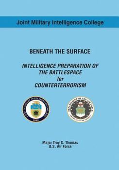 Paperback Beneath the Surface: Intelligence Preparation of the Battlespace for Counterterrorism Book