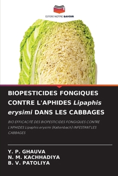 Paperback BIOPESTICIDES FONGIQUES CONTRE L'APHIDES Lipaphis erysimi DANS LES CABBAGES [French] Book