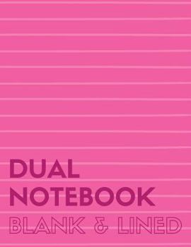 Paperback Dual Notebook Blank & Lined: Letter Size Notebook with Lined and Blank Pages Alternating, 8.5 X 11, 100 Pages (50 Wide Ruled + 50 Blank), Pink Soft Book