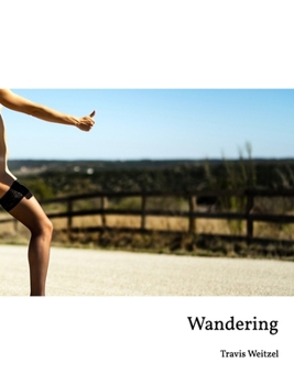 Wandering: Volume I (Bookshelf Edition)