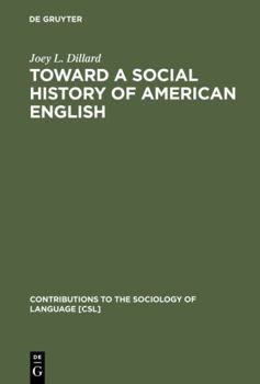 Hardcover Toward a Social History of American English Book