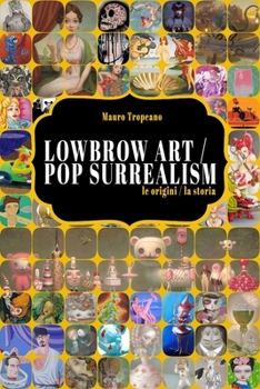 Paperback Lowbrow Art / Pop Surrealism [Italian] Book