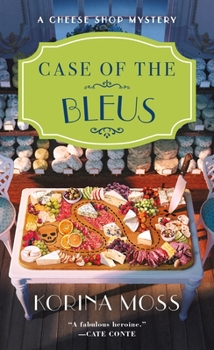Mass Market Paperback Case of the Bleus: A Cheese Shop Mystery Book