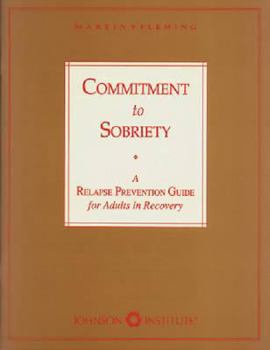 Paperback Commitment to Sobriety: A Relapse Prevention Guide for Adults in Recovery Book