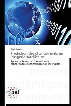 Paperback Prédiction Des Changements En Imagerie Satellitaire [French] Book