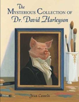 Hardcover The Mysterious Collection of Dr. David Harleyson Book