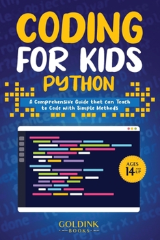 Paperback Coding for Kids Python: A Comprehensive Guide that Can Teach Children to Code with Simple Methods Book