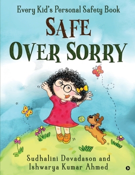 Paperback Safe Over Sorry: Every Kid's Personal Safety Book