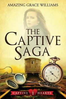 Paperback The Captive Saga: Captive Hearts - Book 1 Book