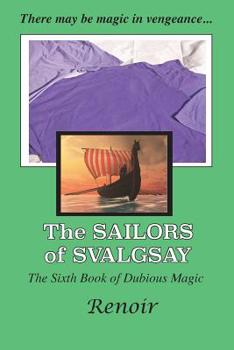 Paperback The Sailors Of Svalgsay: The Sixth Book of Dubious Magic Book