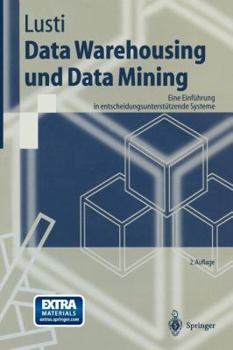 Paperback Data Warehousing Und Data Mining: Eine Einführung in Entscheidungsunterstützende Systeme [German] Book