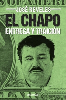 Paperback El Chapo: Entrega Y Traición / The Chapo [Spanish] Book