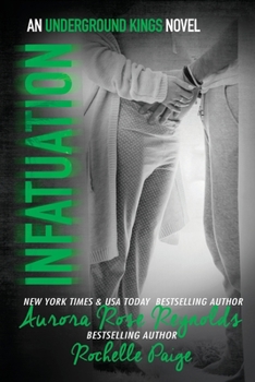 Infatuation - Book #4 of the Underground Kings