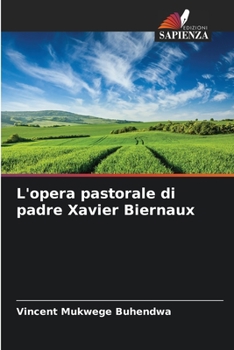 Paperback L'opera pastorale di padre Xavier Biernaux [Italian] Book