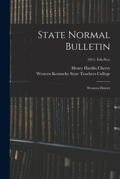 Paperback State Normal Bulletin: Western District; 1911: Feb-Nov Book