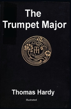 Paperback The Trumpet-Major illustrated Book