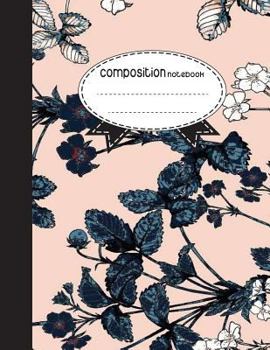 Paperback Composition Notebook, 8.5 x 11, 110 pages: Flower Style: (School Notebooks) Book