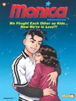 Paperback Monica Adventures #2: We Fought Each Other as Kids...Now We're in Love?! Book