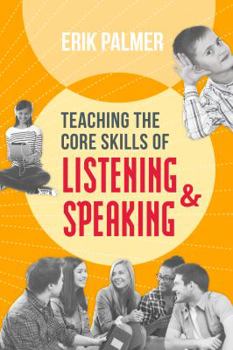 Paperback Teaching the Core Skills of Listening and Speaking: ASCD Book