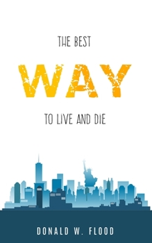 Paperback The Best Way to Live and Die Book