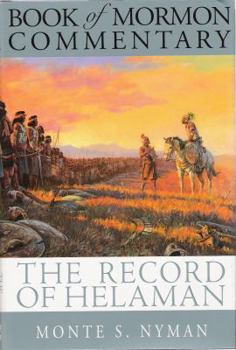Paperback The Record of Helaman: Book of Mormon Commentary Volume 4 (Book of Mormon Commentary The Record of Helaman) Book