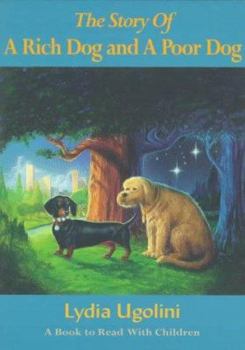 Paperback The Story of a Rich Dog and a Poor Dog Book