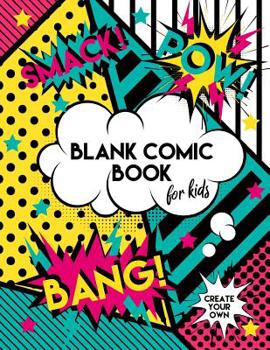 Paperback Blank Comic Book for Kids: Create Your Own Comics: 8.5x11 Inches, 120 Pages, Comic Book Templates Notebook Journal Book