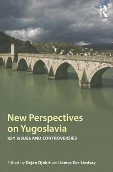 Paperback New Perspectives on Yugoslavia: Key Issues and Controversies Book