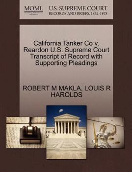 Paperback California Tanker Co V. Reardon U.S. Supreme Court Transcript of Record with Supporting Pleadings Book