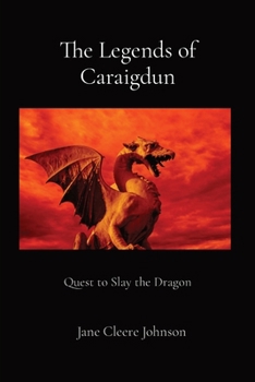 Paperback The Legends of Caraigdun: Quest to Slay the Dragon Book