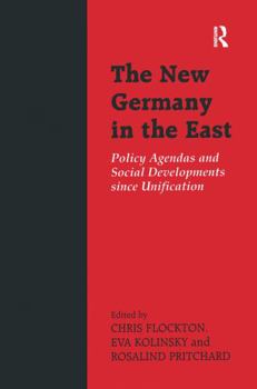 Paperback The New Germany in the East: Policy Agendas and Social Developments since Unification Book