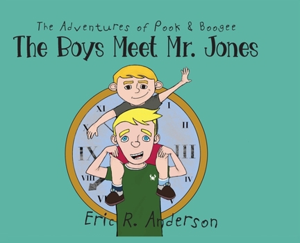 Hardcover The Adventures of Pook and Boogee: The Boys Meet Mr. Jones Book