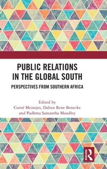 Hardcover Public Relations in the Global South: Perspectives from Southern Africa Book