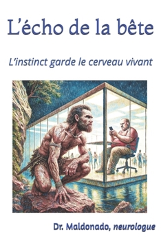 Paperback L'écho de la bête: L'instinct garde le cerveau vivant [French] Book