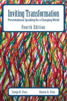 Paperback Inviting Transformation: Presentational Speaking for a Changing World, Fourth Edition Book