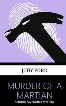 Paperback Murder of a Martian: a Bernie Fazakerley Mystery Book