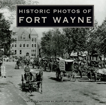 Hardcover Historic Photos of Fort Wayne Book