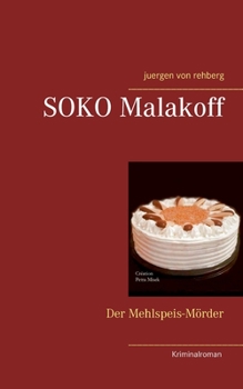 Paperback SOKO Malakoff: Der Mehlspeis-Mörder [German] Book