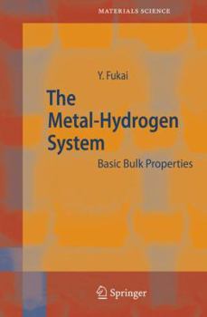 Paperback The Metal-Hydrogen System: Basic Bulk Properties Book