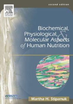 Hardcover Biochemical, Physiological & Molecular Aspects of Human Nutrition Book