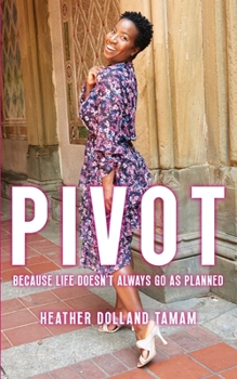 Paperback Pivot: Because Life Doesn't Always Go As Planned [Large Print] Book