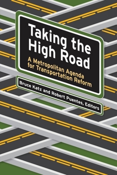 Paperback Taking the High Road: A Metropolitan Agenda for Transportation Reform Book