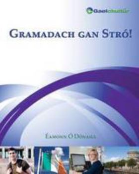 Hardcover Gramadach Gan Stro! [Irish] Book
