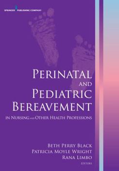 Paperback Perinatal and Pediatric Bereavement in Nursing and Other Health Professions Book