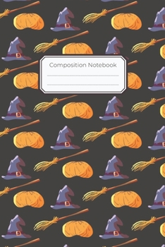 Composition Notebook: 6"x9" College Ruled Lined Paper, Composition Notebook, 100 Lined Pages | Halloween Notebook, Witch, Witches, Witchcraft, Witches ... Journal, Witches Journal, Halloween Gift