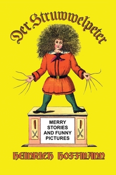 Hardcover Der Struwwelpeter: Merry Stories and Funny Pictures Book