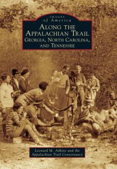 Along the Appalachian Trail: Georgia, North Carolina, and Tennessee (Images of America) - Book  of the Images of America: North Carolina