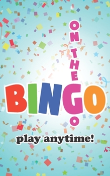 Paperback On The Go Bingo: Play Anytime! [Large Print] Book