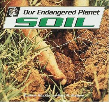 Library Binding Our Endangered Planet: Soil Book